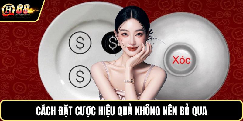 Cách đặt cược hiệu quả không nên bỏ qua
