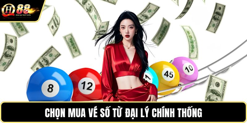 Chọn mua vé số từ đại lý chính thống