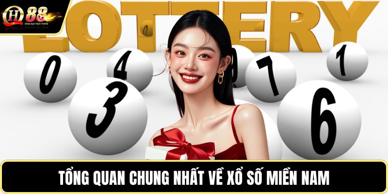 Tổng quan chung nhất về xổ số miền Nam